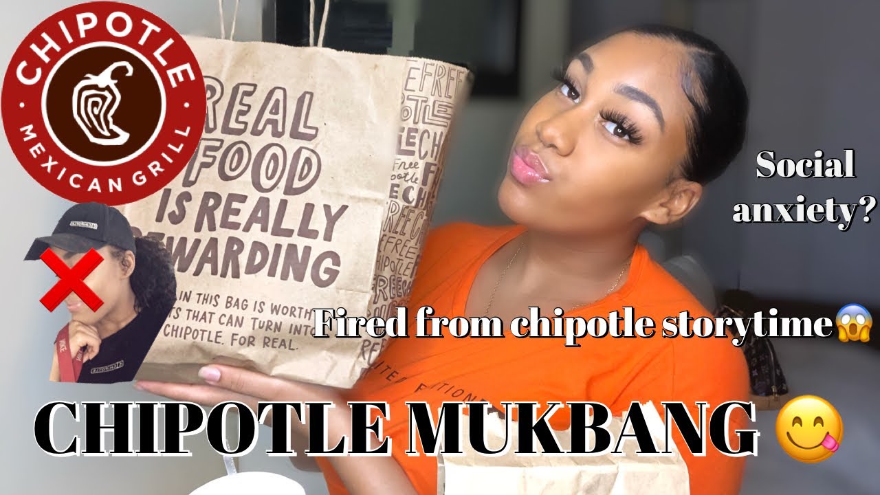 CHIPOTLE MUKBANG + getting fired from chipotle storytime + I have social anxiety?