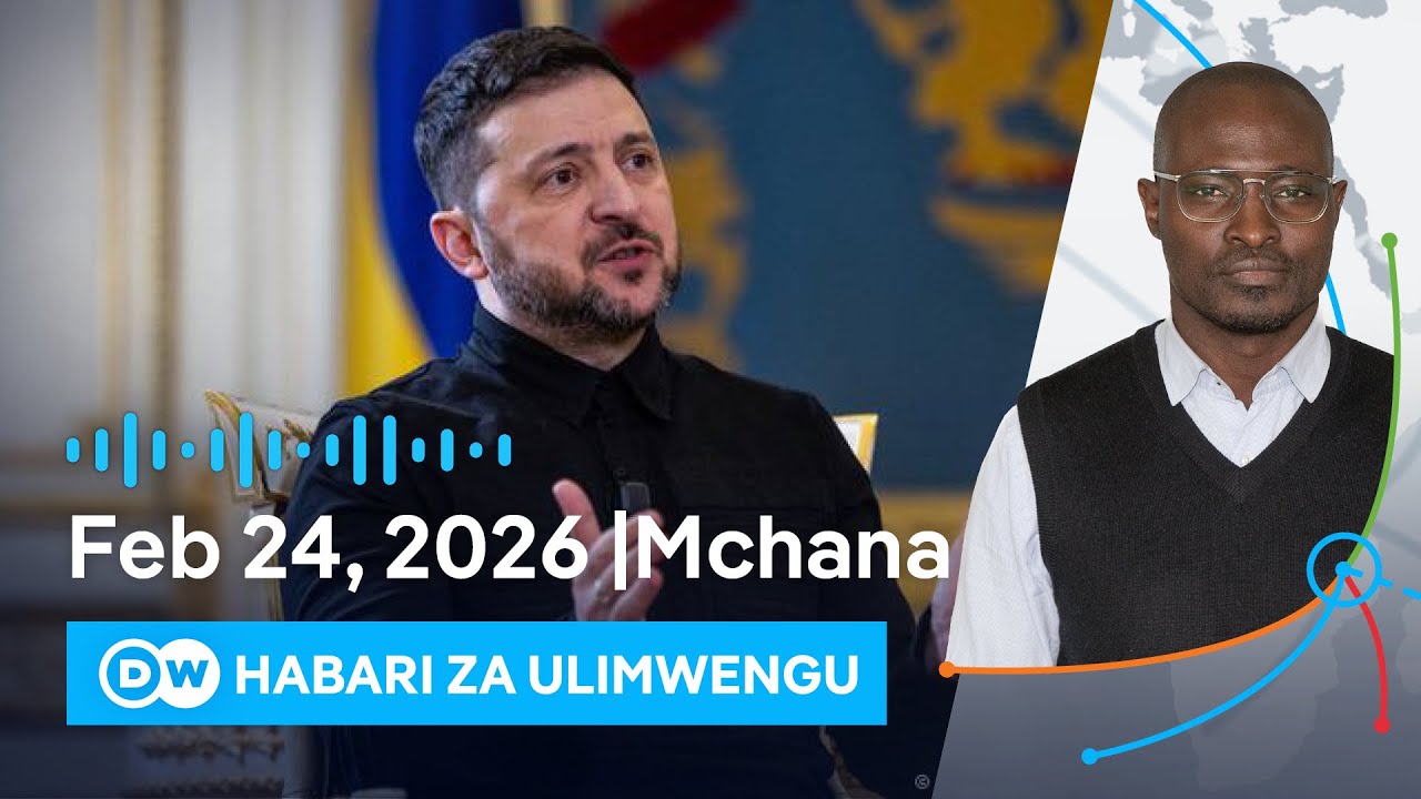 DW Kiswahili Habari za Ulimwengu | 24.02.2026 | Mchana | Swahili Habari leo | Podcast