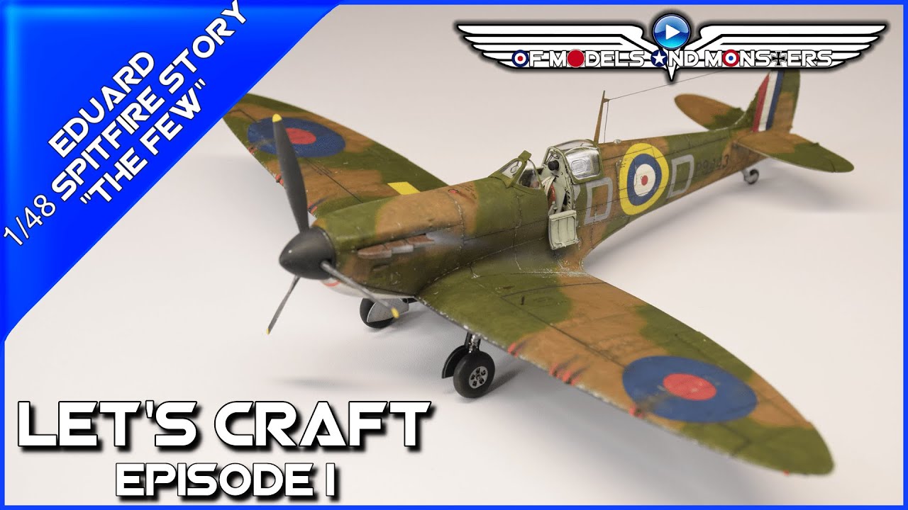Let's Craft Episode 1  Eduard 1/48 Spitfire Story 