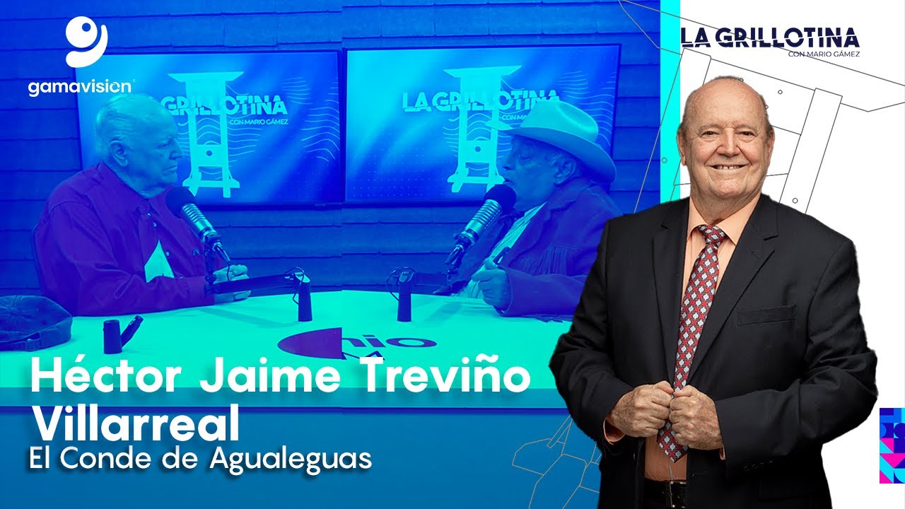 Héctor Jaime Treviño Villarreal – El Conde de Agualeguas – Viernes de Historia