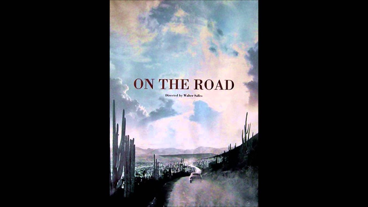 On The Road (2012) - Official Soundtrack  Movie