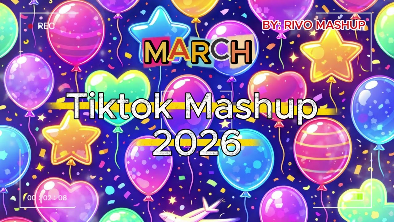 Tiktok Mashup March 2026 (Not Clean)