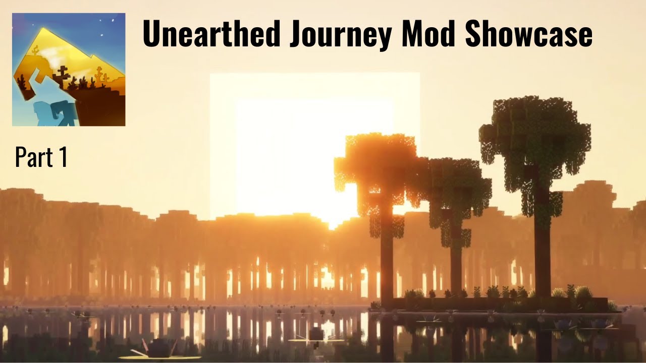 Unearthed Journey Mod 2.0 Showcase Part 1