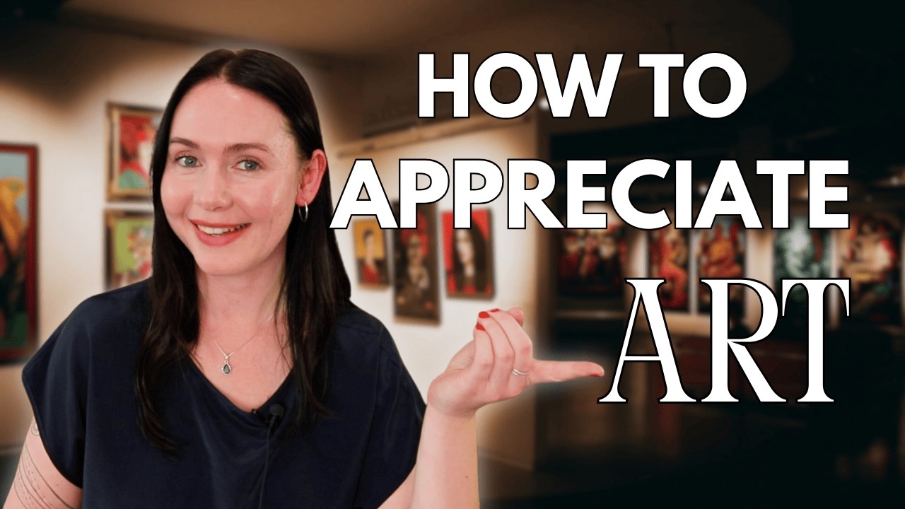 How to Appreciate Art