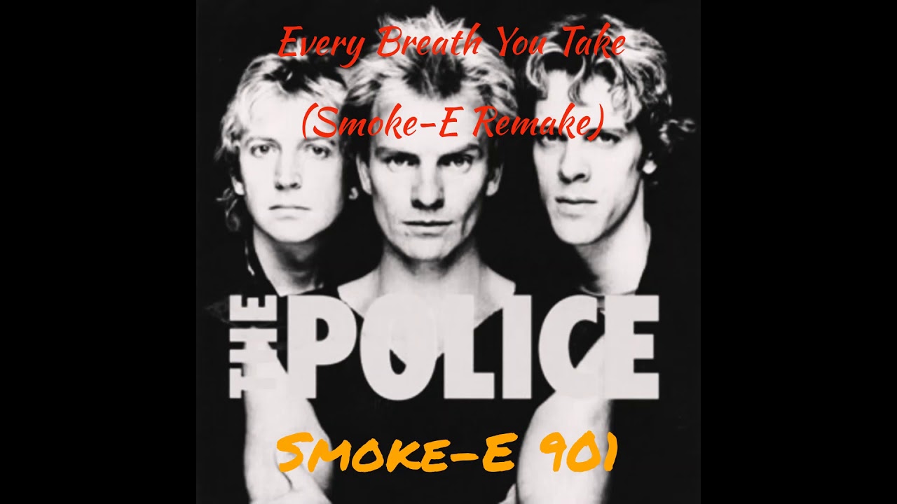 The Police -Every Breath You Take Instrumental (Smoke-E Mix)