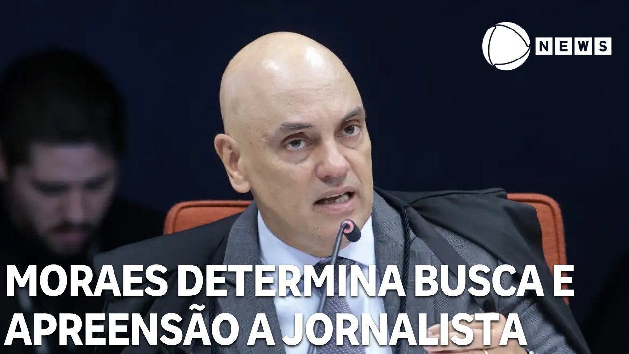 Moraes determina busca e apreensão a jornalista
