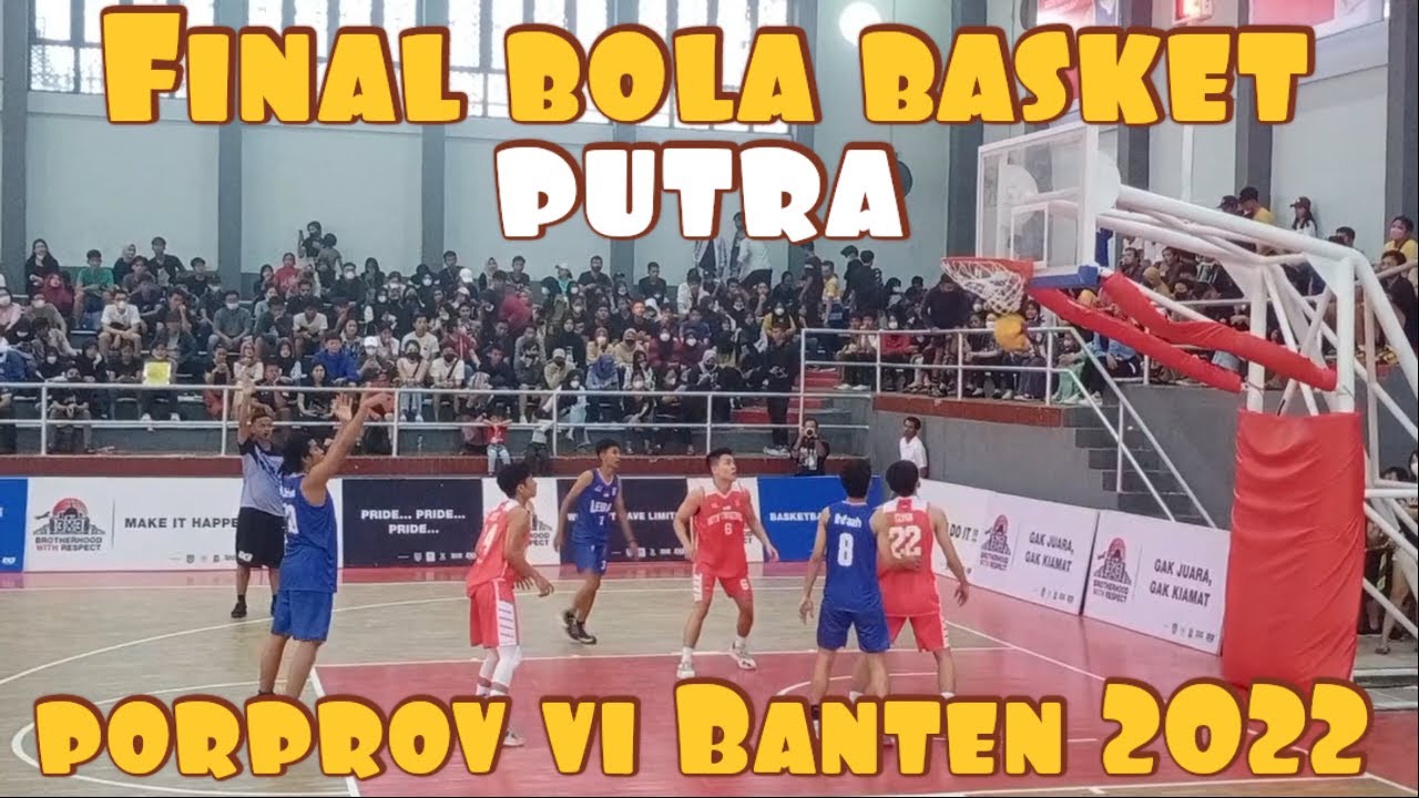 Final Basket Putra Porprov Banten 2022 Kota Tangerang VS Kabupaten Lebak