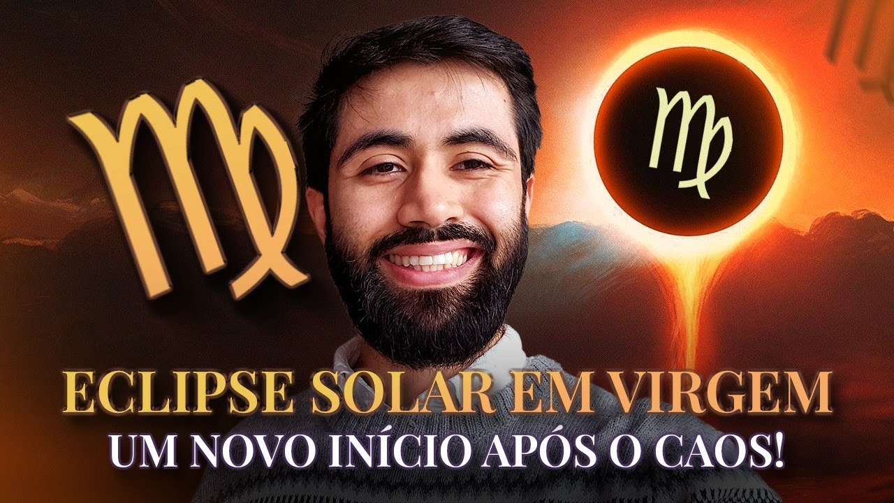 ECLIPSE SOLAR EM VIRGEM 2025: COMO CADA SIGNO SERÁ AFETADO