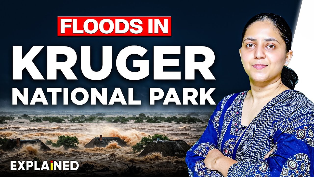 Floods in South Africa's Kruger National Park | Kruger National Park Crisis | UPSC current Affairs