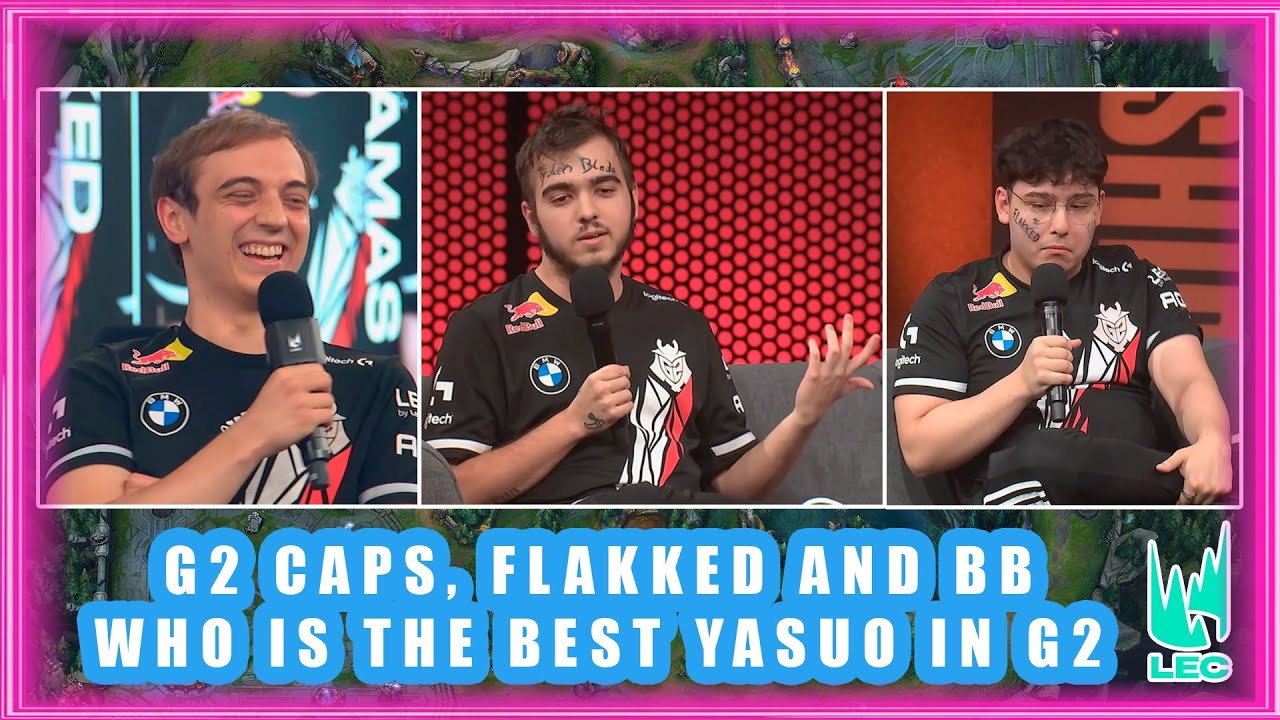 G2 Caps, Flakked And BB About Best Yasuo in G2