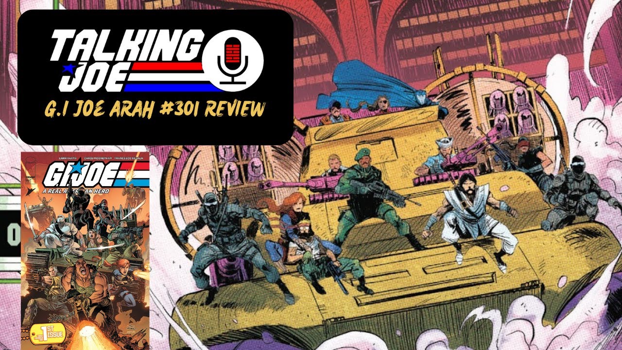 Talking Joe - G.I. Joe ARAH # 301 review - 1st issues from Skybound - Larry Hama & Chris Mooneyham