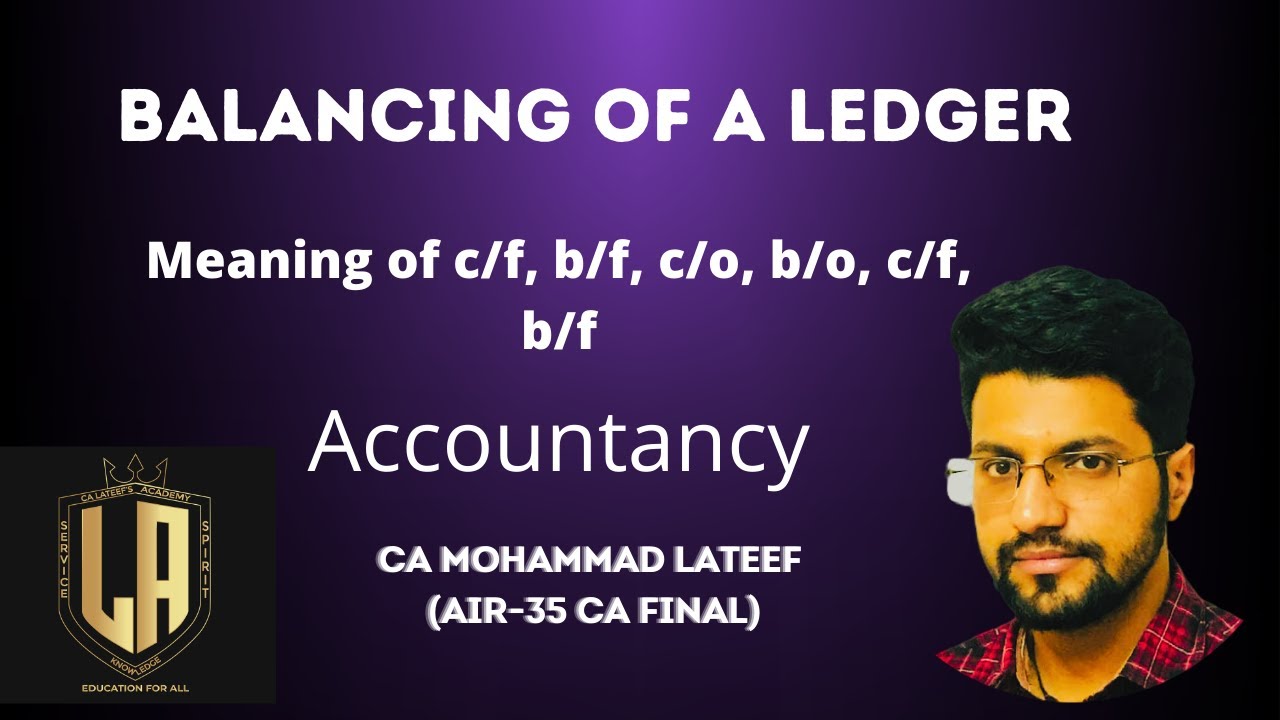 Balancing of a Ledger | What is balance carried down, brought down and where to write these terms