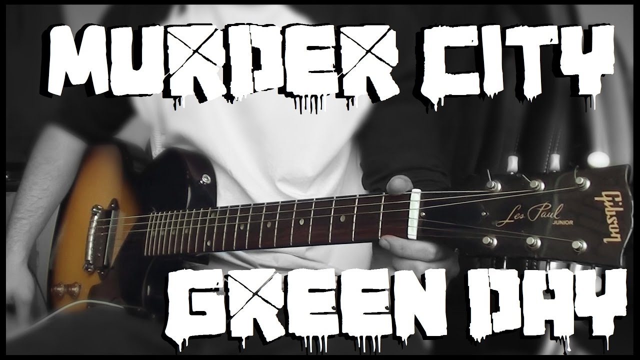 Green Day - Murder City cover (Billie Joe Armstrong Gibson Les Paul Jr.)