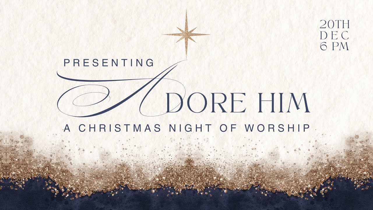 Adore Him | A Christmas Night of Worship