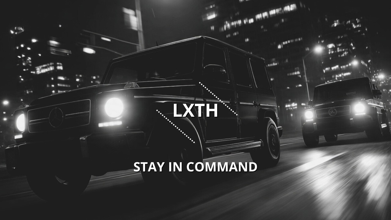 LXTH - Stay in command [GANGSTER TRAP & DEEP HOUSE]