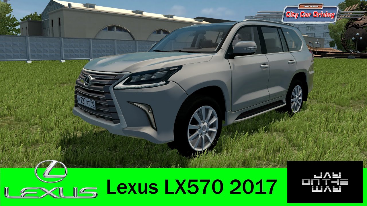 🚙 Lexus LX570 2017 для City Car Driving #jayontheway