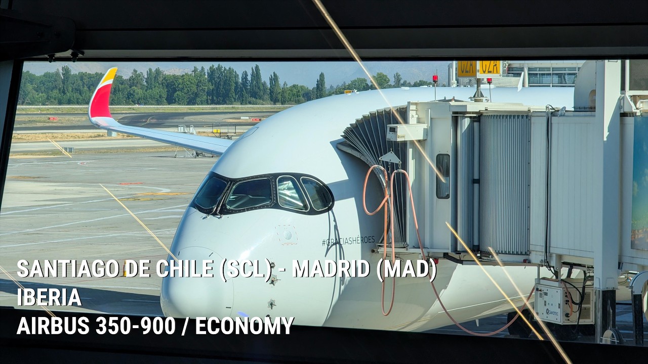 Vuelo de Santiago (SCL) a Madrid (MAD) / Iberia Airbus 350