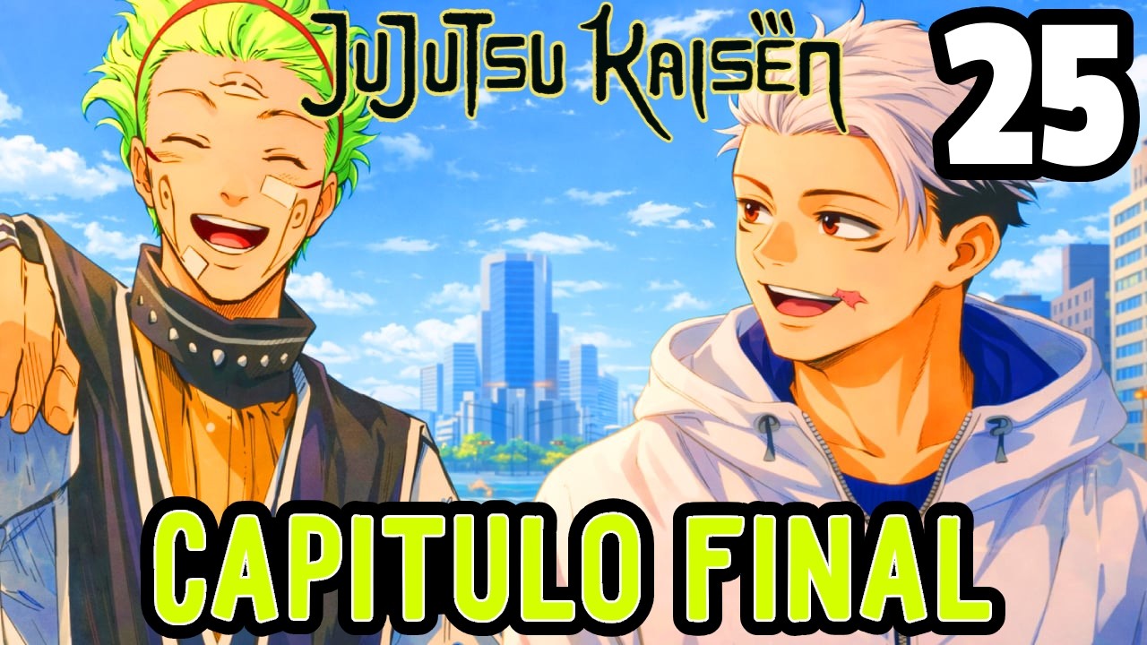 ¡Hasta Siempre Mi Gallo ITADORI! - JUJUTSU KAISEN MODULO 25 (Capitulo Final)