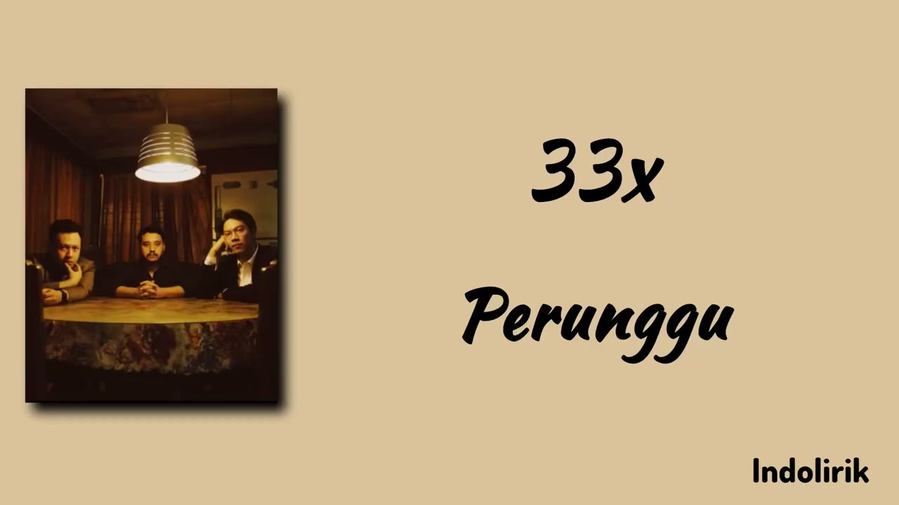 33x - Perunggu | Lirik Lagu