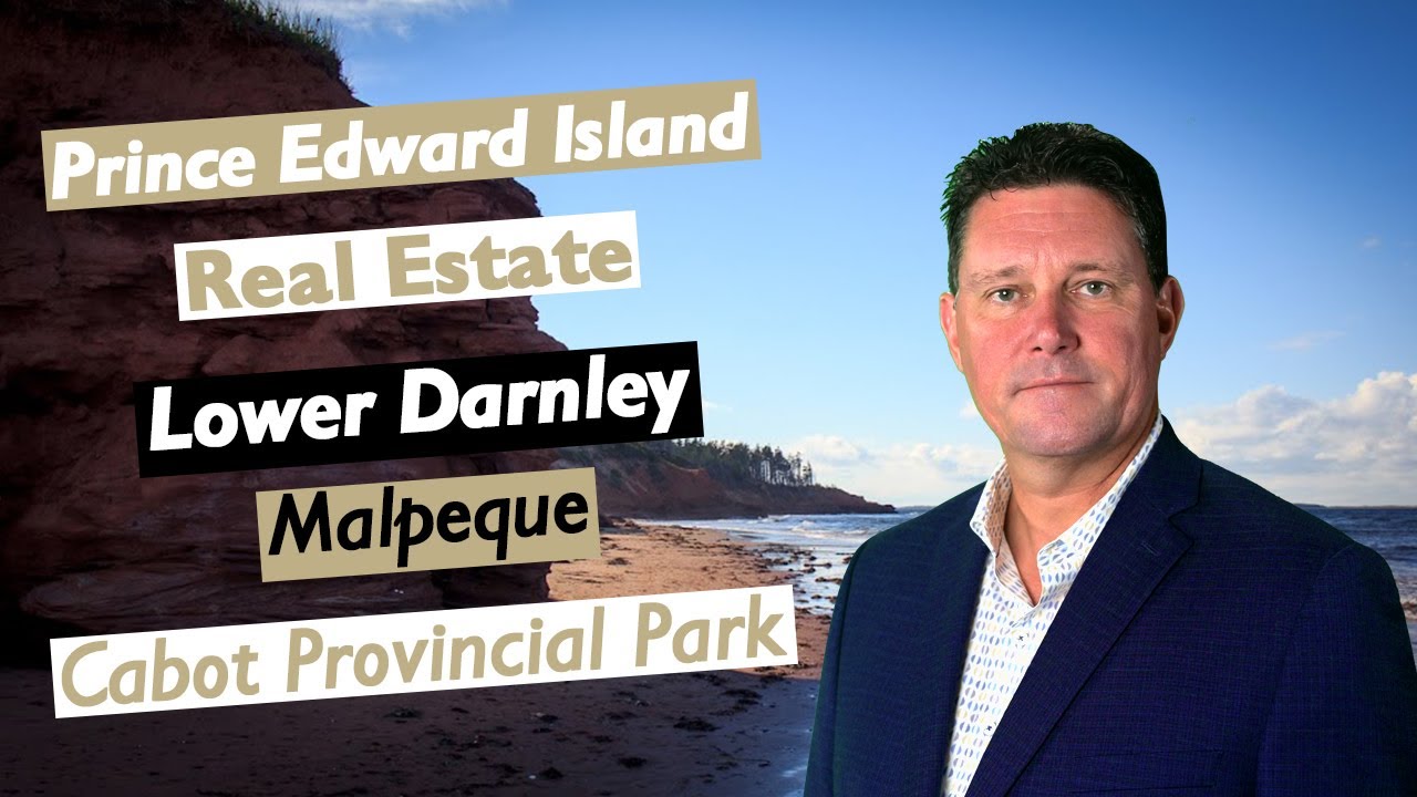 Prince Edward Island Real Estate | Malpeque | Lower Darnley | Cabot Provincial Park