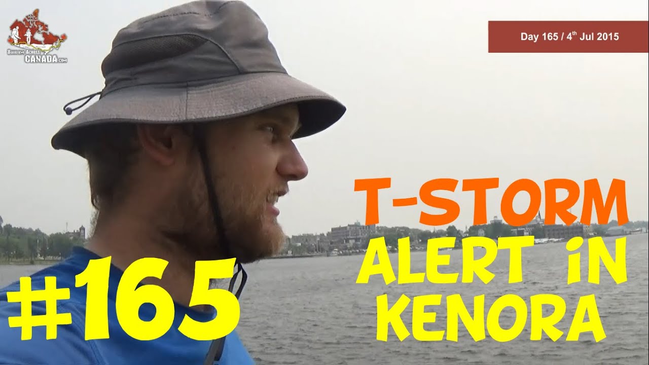DAY 165 -  Severe thunderstorm alert in Kenora