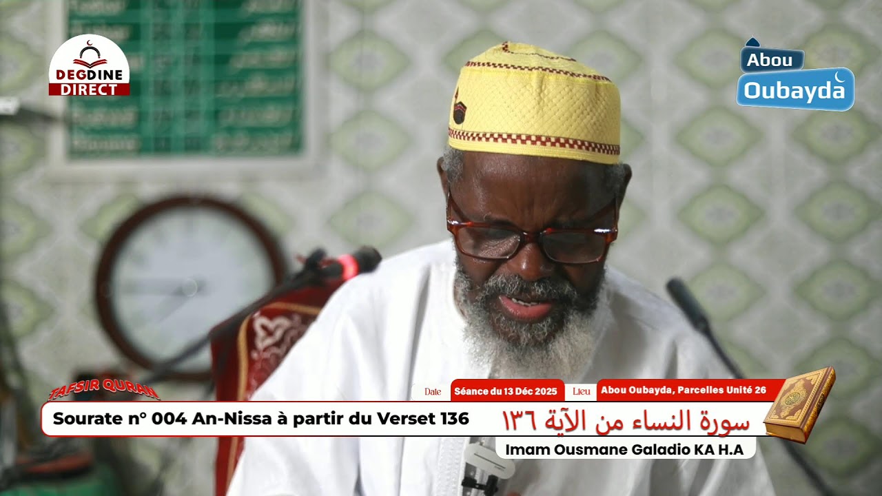 DIRECT Tafsir Sourate Nisa 04 à partir v.136 du 13/12/25 Imam Guéladio Ka (HA)
