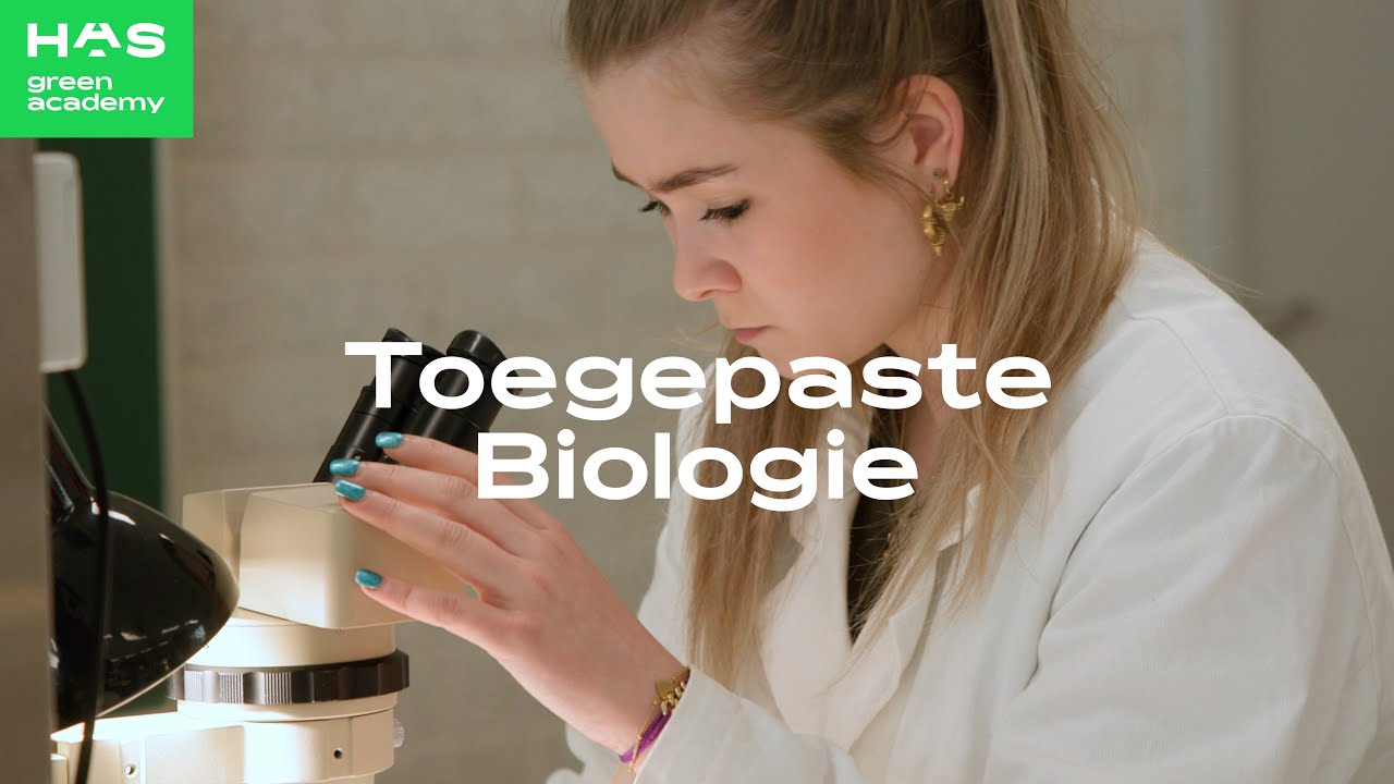Toegepaste Biologie - hbo-opleiding HAS green academy