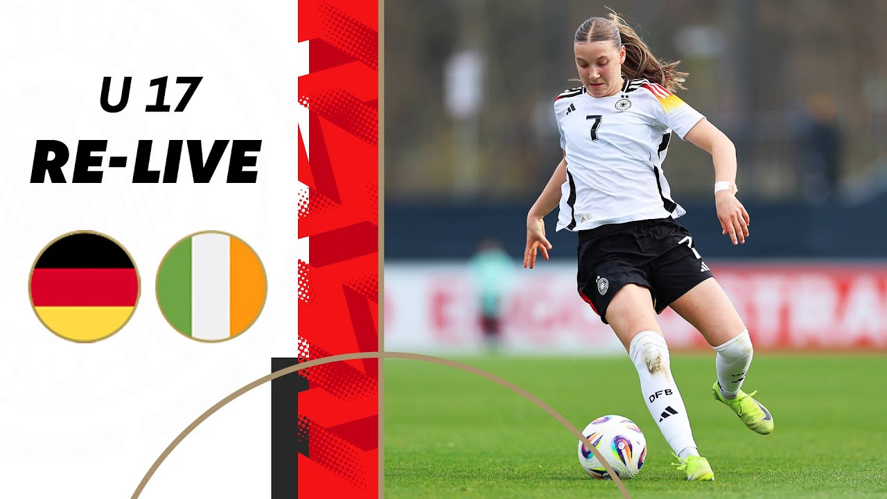 RE-LIVE | Deutschland - Irland | U 17-L&auml;nderspiel der Juniorinnen