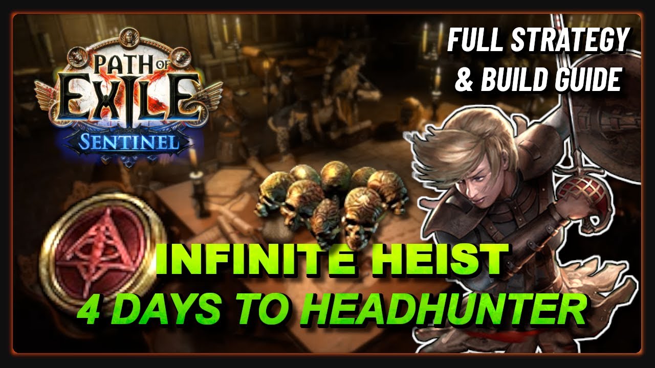 PoE 3.18 - Infinite Heist Strategy - How I Farmed Headhunter in 4 Days
