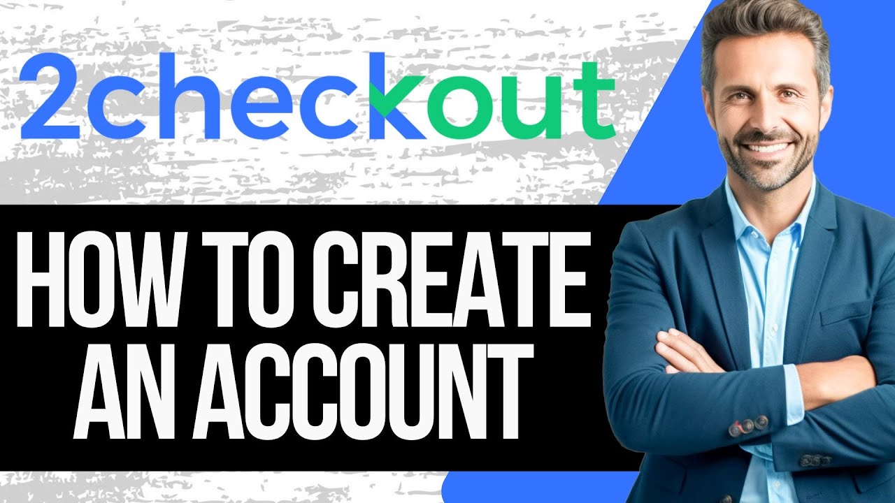 Как создать учётную запись 2Checkout/Verifone | Пошаговое руководство 2025