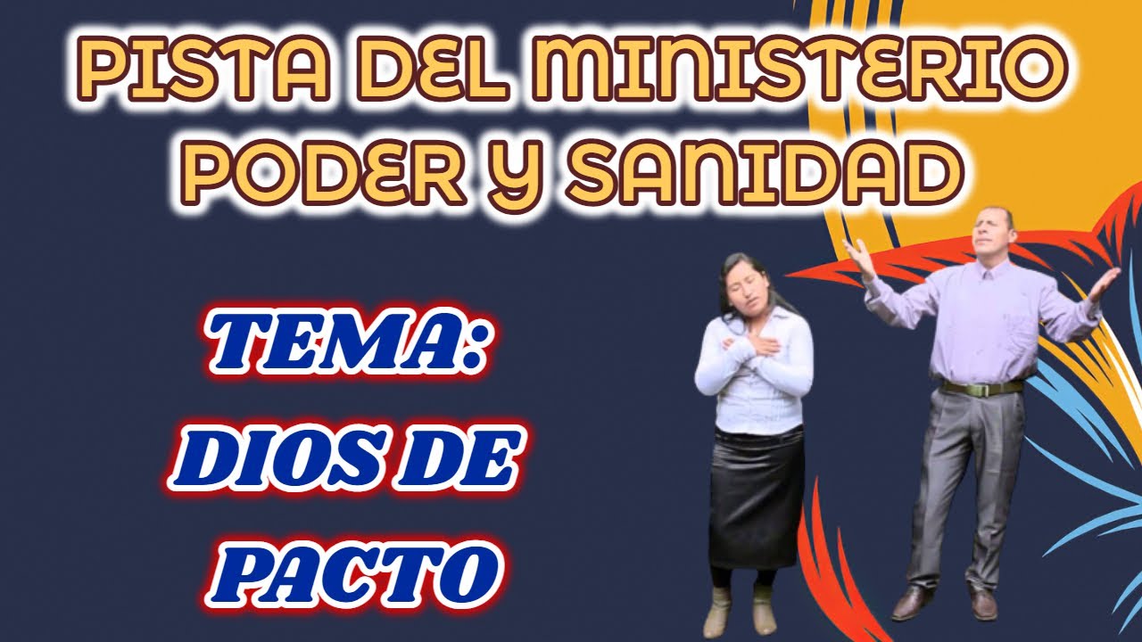 PISTA DIOS DE PACTO // MINISTERIO PODER Y SANIDAD (LETRAS)