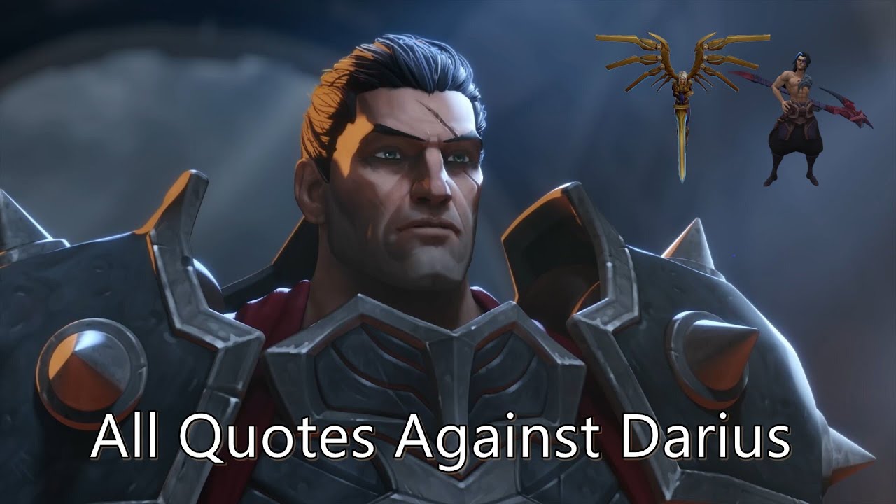 All quotes against Darius and Darius Skins