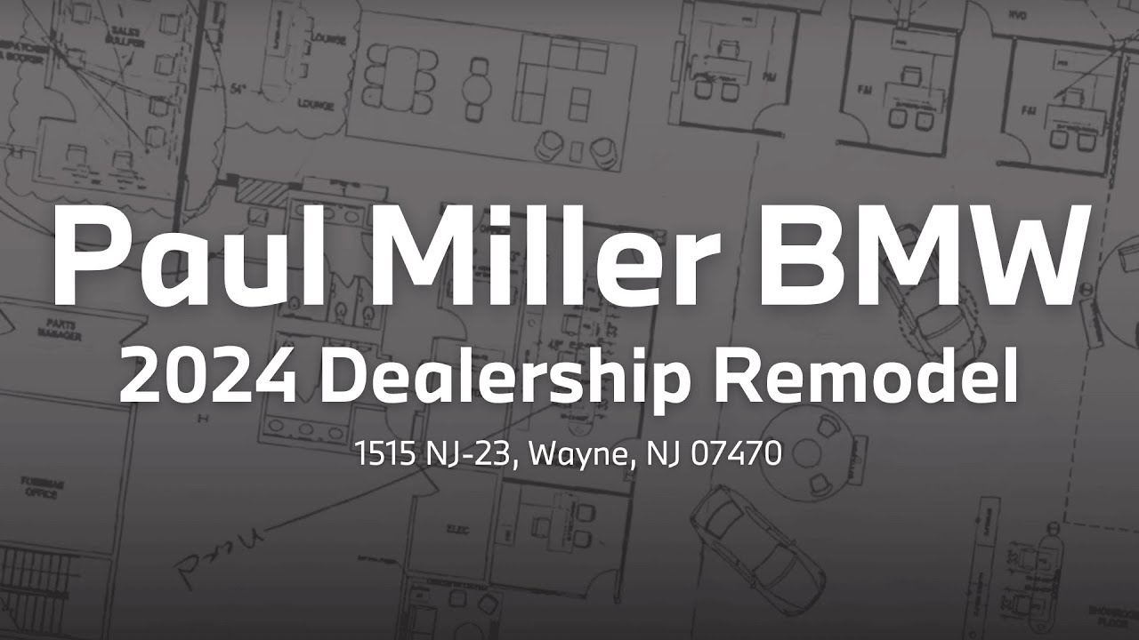 The Paul Miller BMW Dealership Remodel - A Year-Long Transformation!