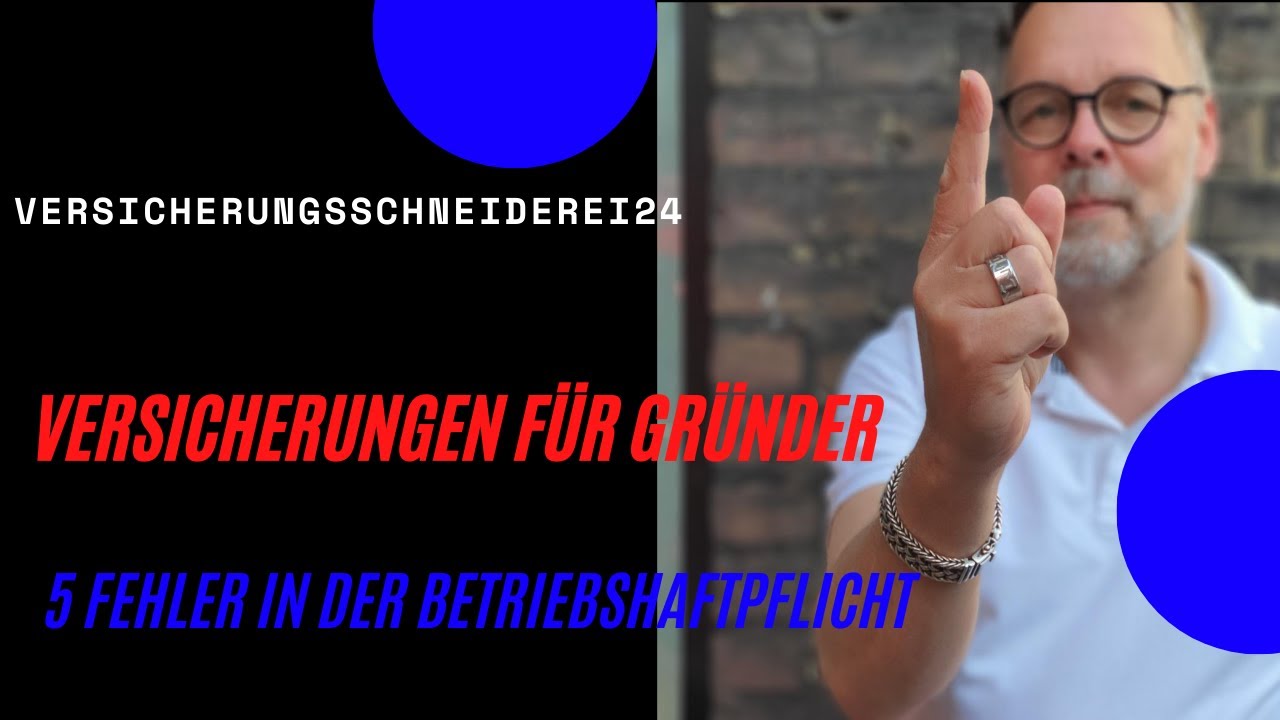 Vermeide diese 5 FEHLER in der Betriebshaftpflichtversicherung | Versicherungsschneiderei24