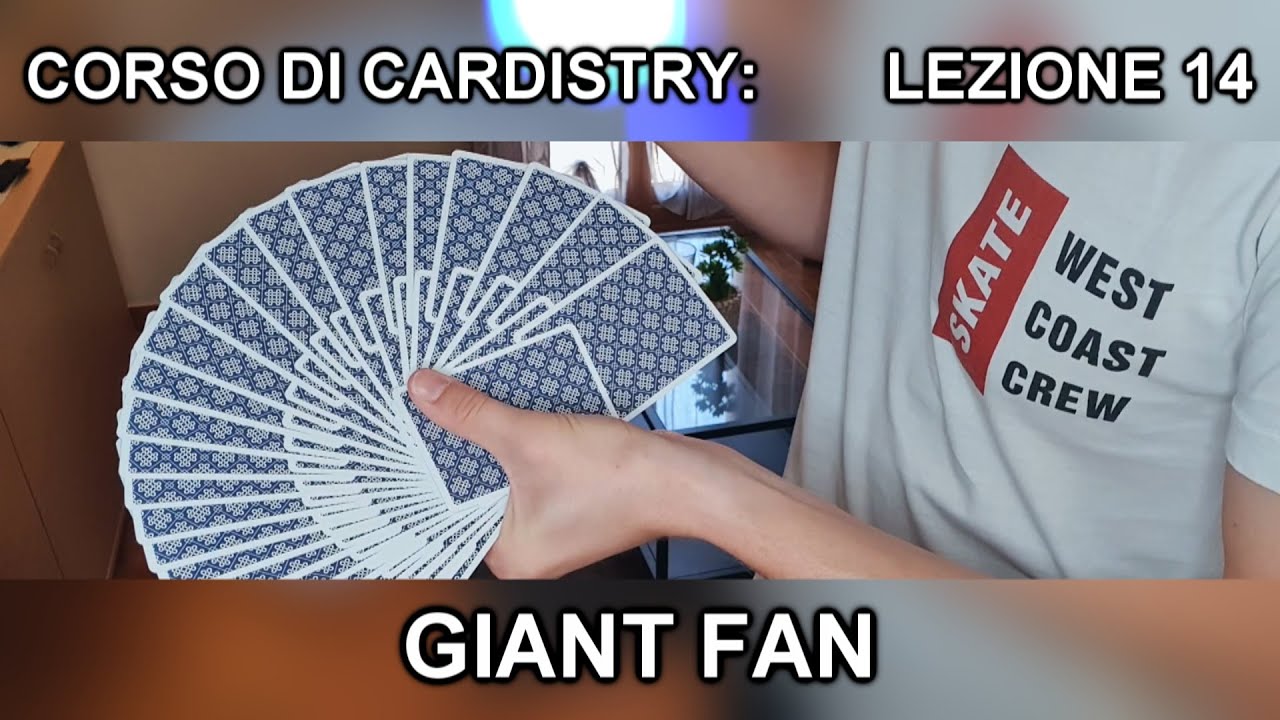 CORSO DI CARDISTRY TUTORIAL - Lezione 14: Giant Fan