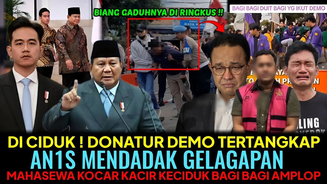 DICIDUK ! DONATUR DEMO TERTANGKAP BASAH❗ AN1S MENDADAK GELAGAPAN🤭 MAHASEWA KECIDUK BAGI² AMPLOP... 