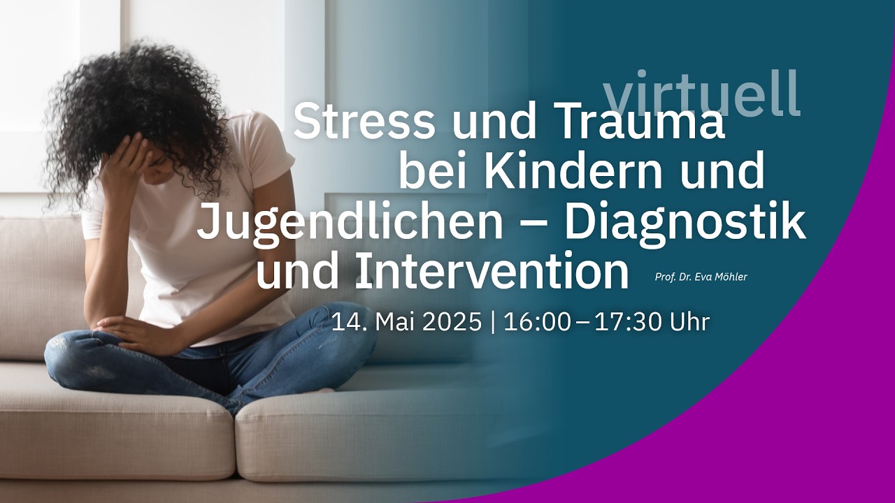 DGKJP Virtuell - Stress und Trauma bei Kindern und Jugendlichen (14.05.2025)