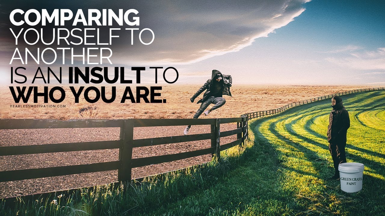 Comparing Yourself to Another is an INSULT to WHO YOU ARE!