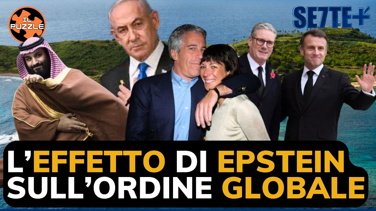 Gli effetti degli Epstein files sull'ordine globale - sette+