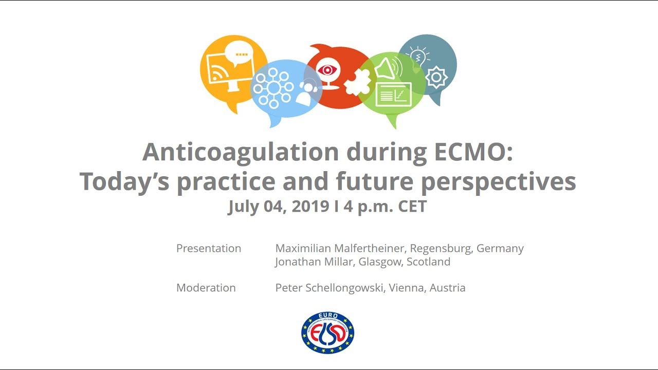 EuroELSO Webinar - Anticoagulation during ECMO  Today's practice and future perspectives