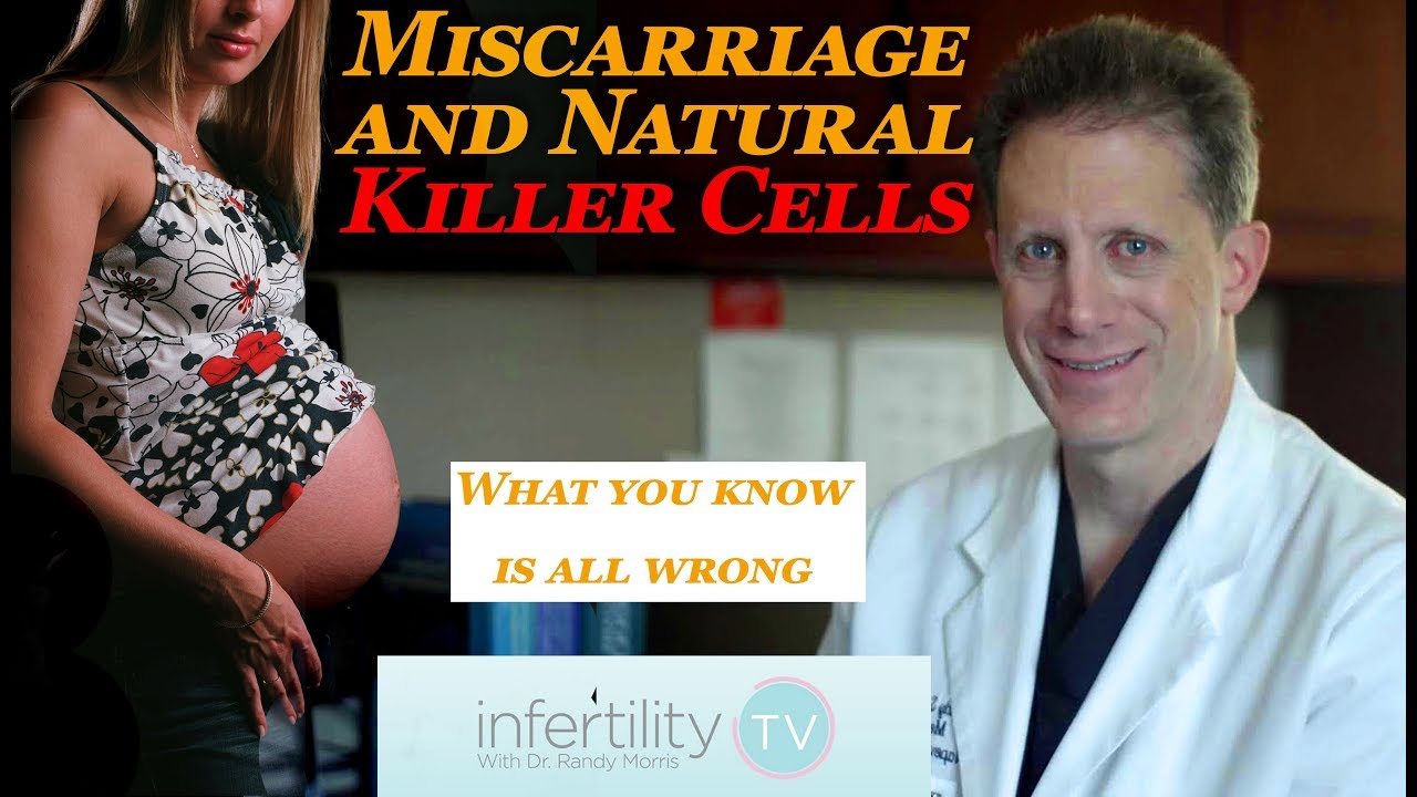 Miscarriage and natural killer (NK) cells - Everything you know is wrong