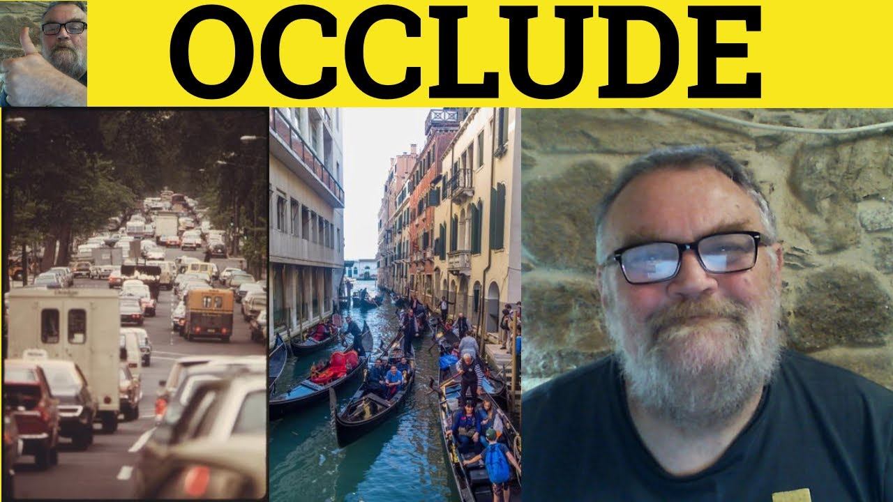 🔵 Occlude - Occlusion Meaning - Occluded Examples - Occlude Definition - Formal Vocabulary