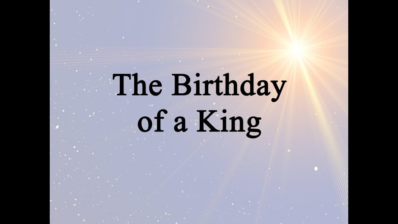 The Birthday of a King (Hymn Charts with Lyrics, Contemporary)