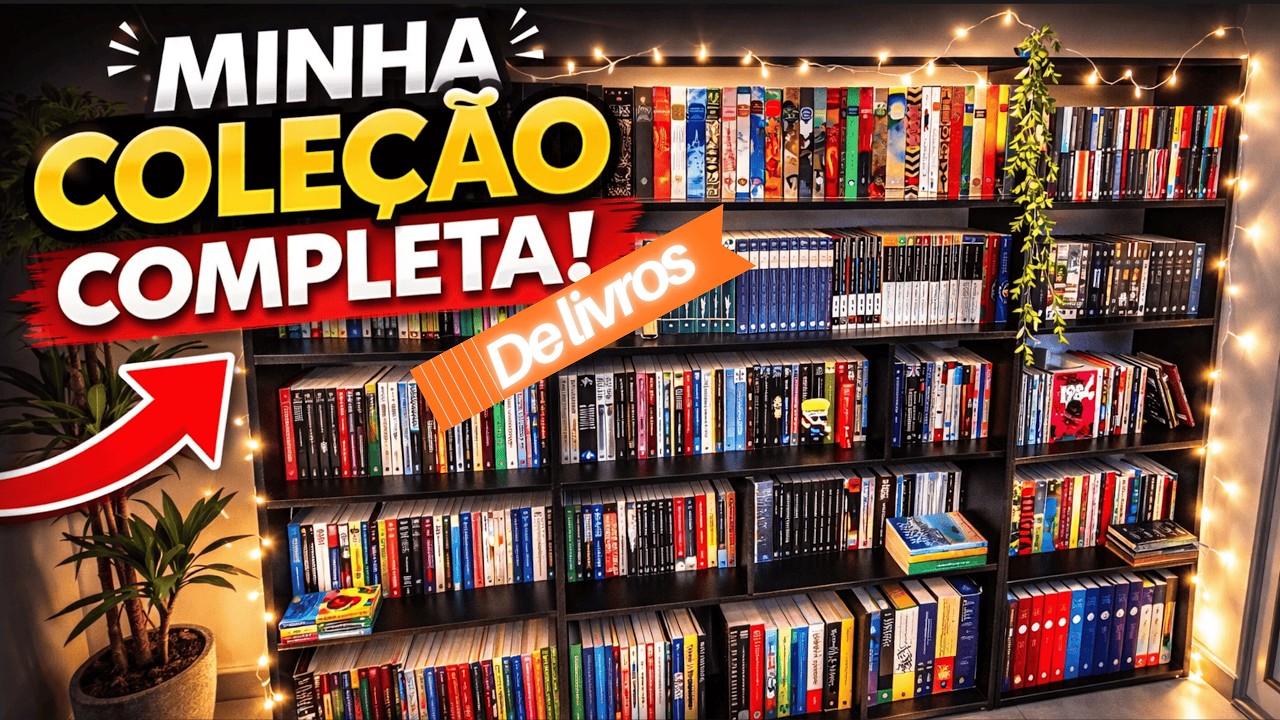 TODA A MINHA COLEÇÃO DE LIVROS