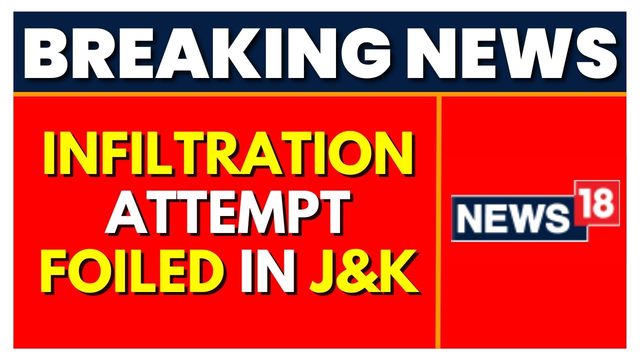 Jammu And Kashmir News | J&K News | Security Forces Foil Infiltration Bid In J&K | Latest News