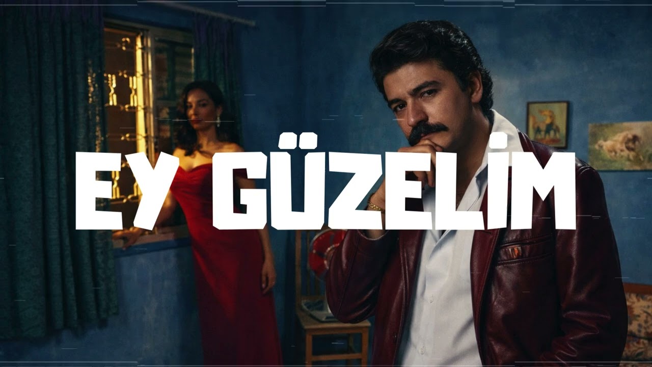 EY GÜZELİM