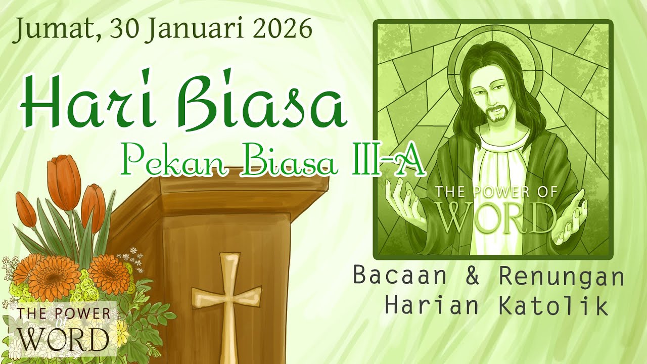 TPoW/KL - Hari Biasa Pekan Biasa III - A Jumat 30 Januari 2026 / Bacaan & Renungan Harian Katolik