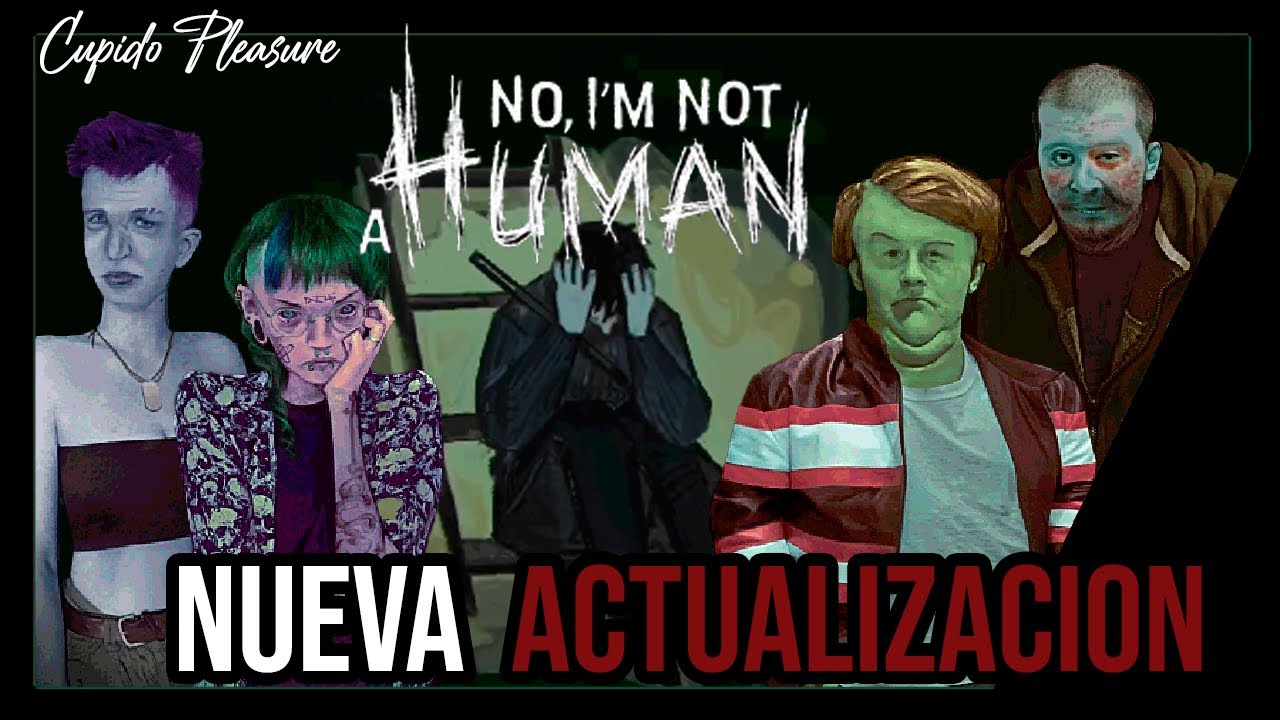 No, I'm Not a Human | NUEVOS VISITANTES Y FINAL INÉDITO
