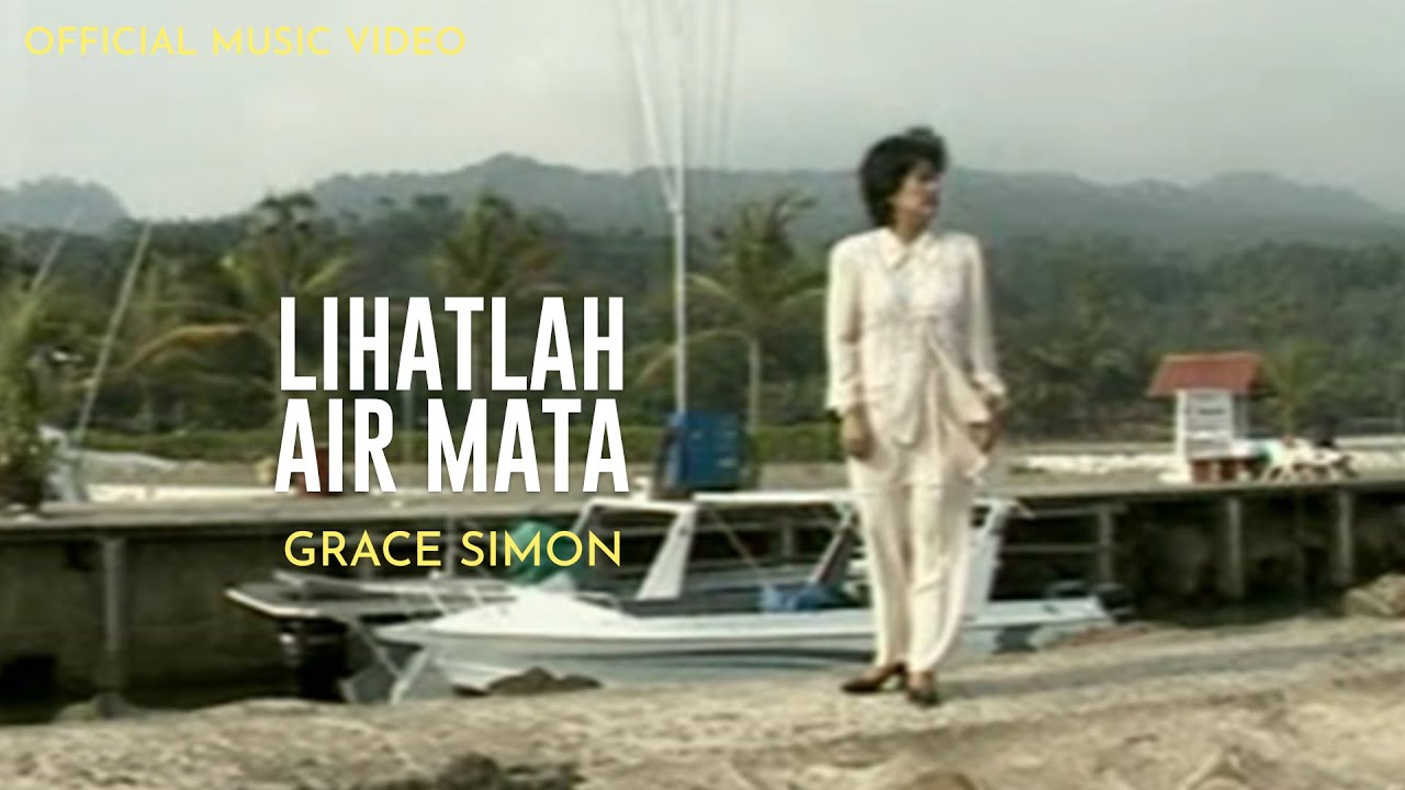 Grace Simon - Lihatlah Air Mata (Official Music Video)