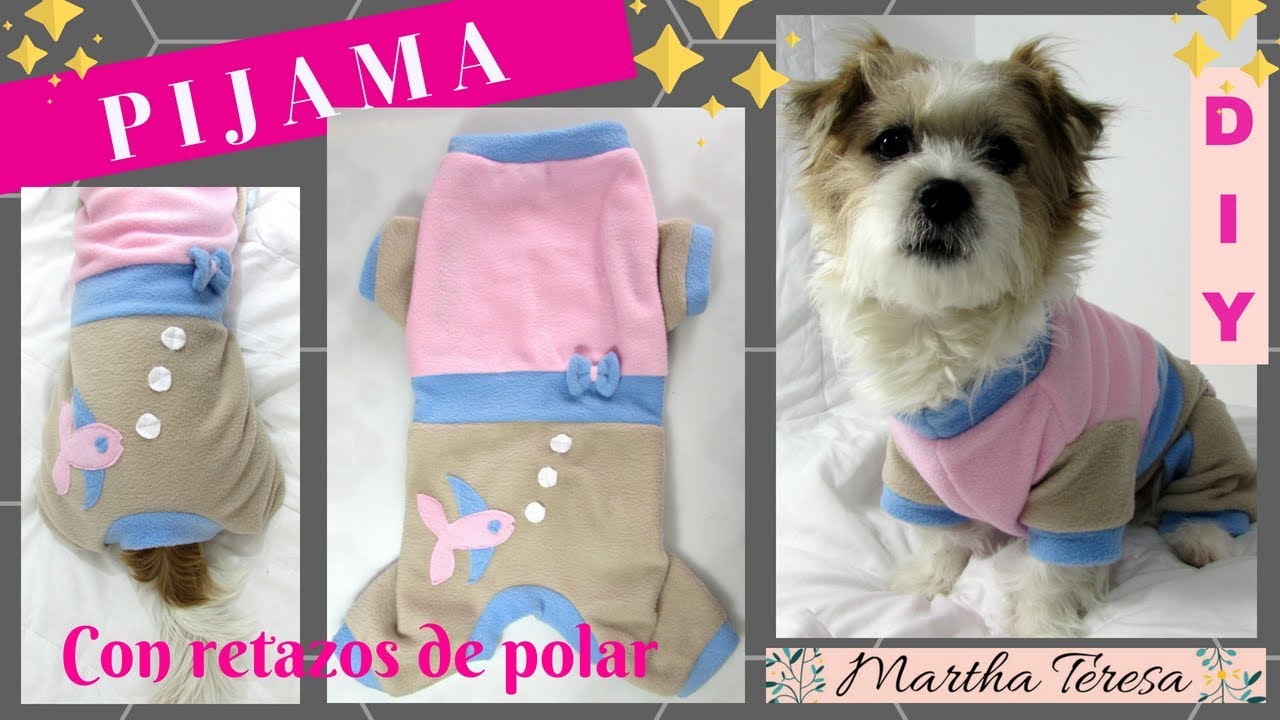 PIJAMA  PARA PERRITOS CON RETAZOS DE POLAR-DIY
